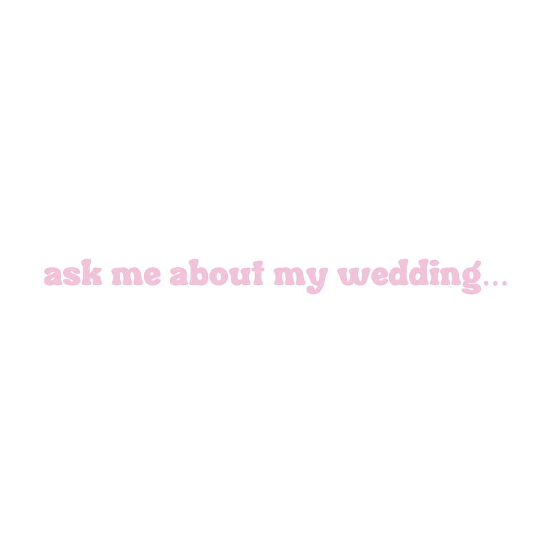 Ask Me About My Wedding Sweatshirt