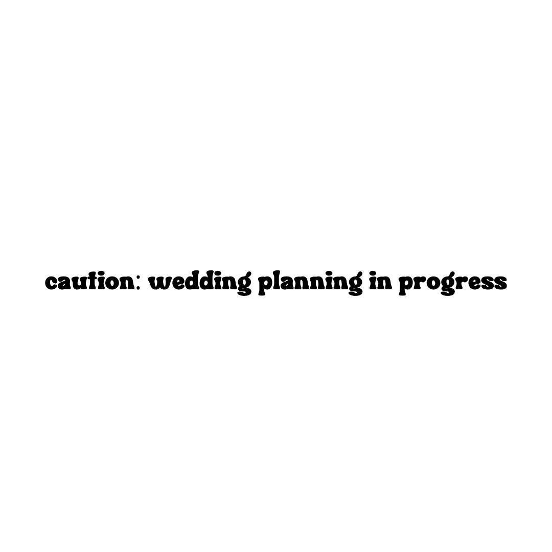 Caution: Wedding Planning in Progress Sweatshirt