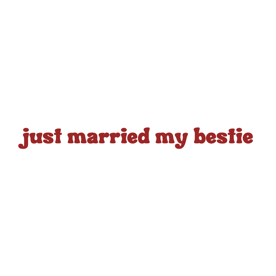 Just Married My Bestie Sweatshirt