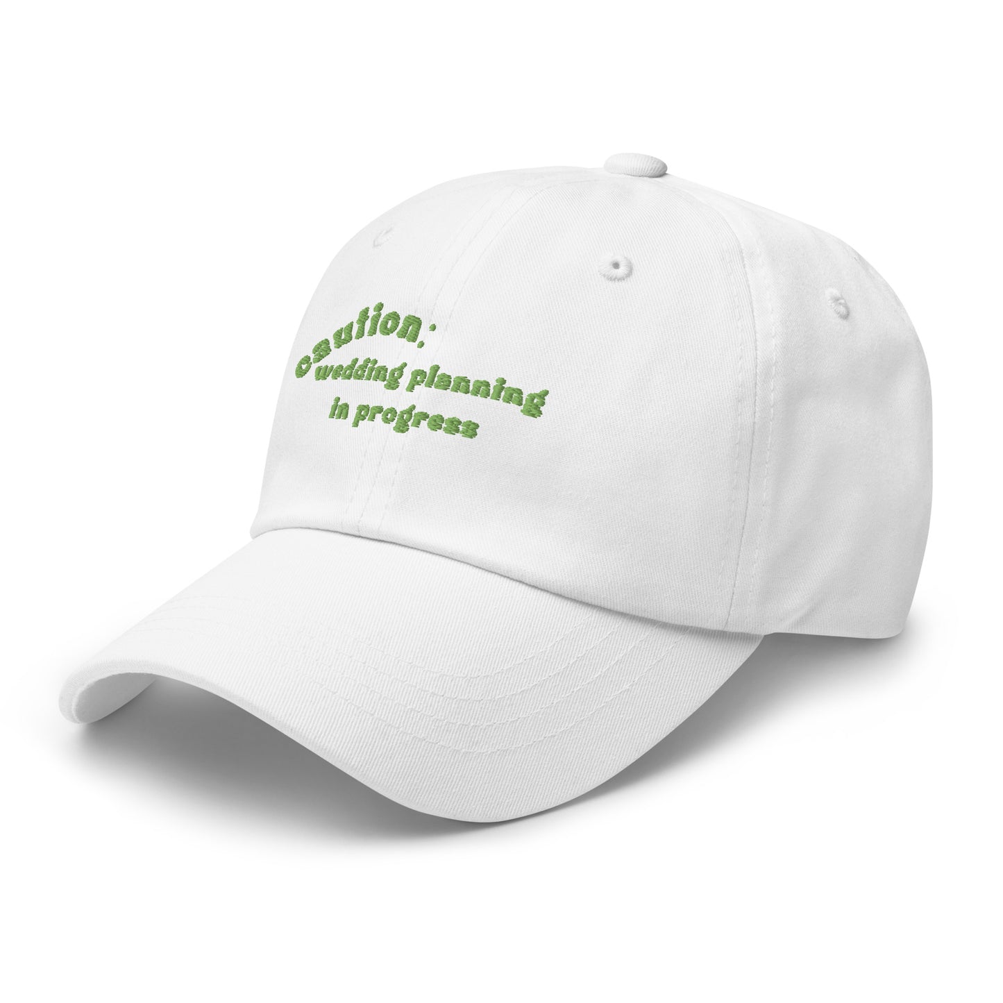 Caution: Wedding Planning in Progress Embroidered Cap