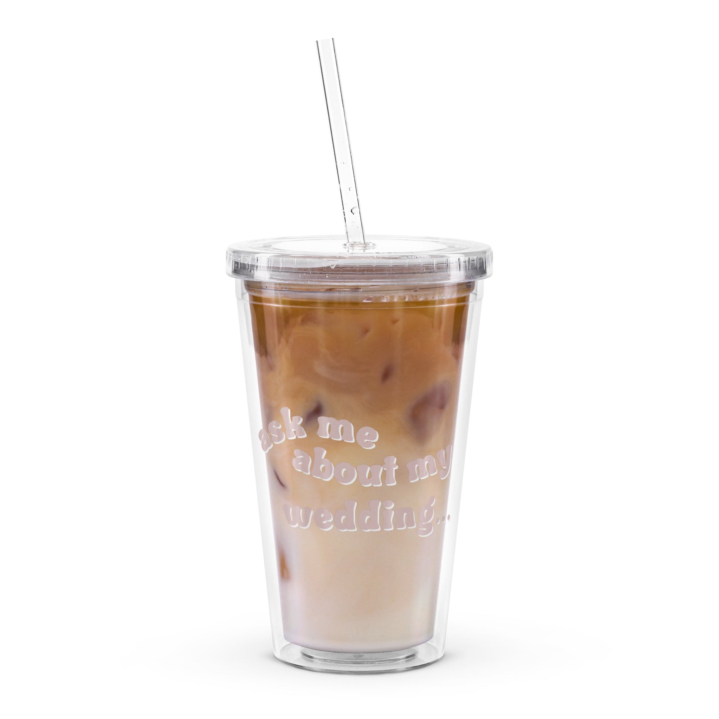 Ask Me About My Wedding Tumbler