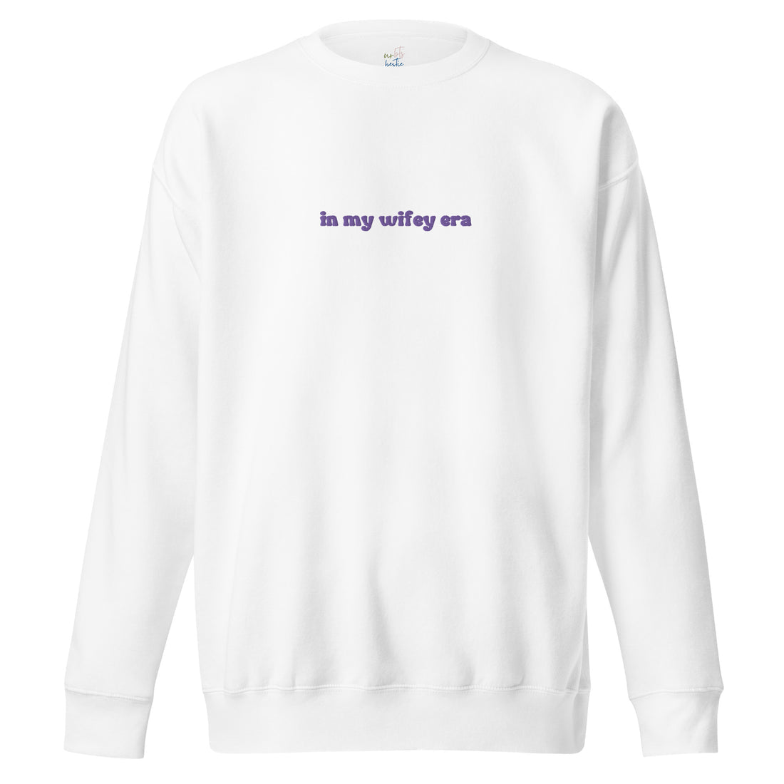 In my Wifey Era Sweatshirt